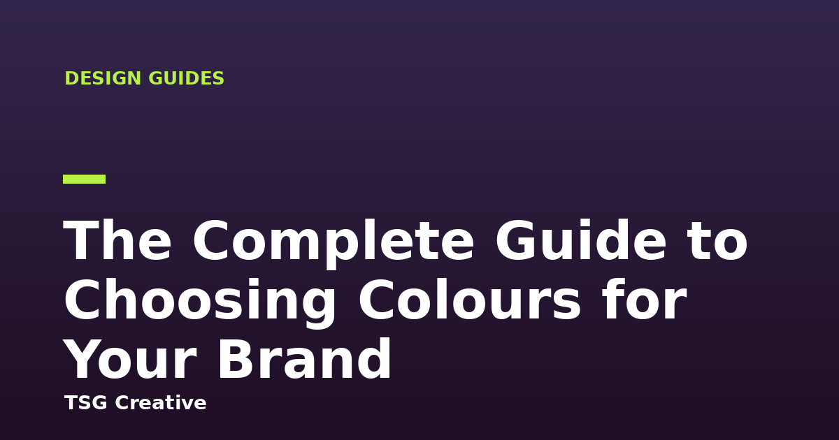 The Complete Guide to Choosing Colours for Your Brand